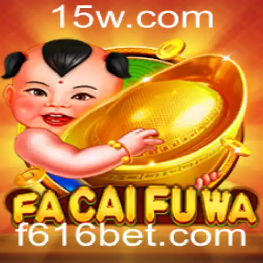 Descubra o Empolgante Mundo de FaCaiFuWa no 616bet